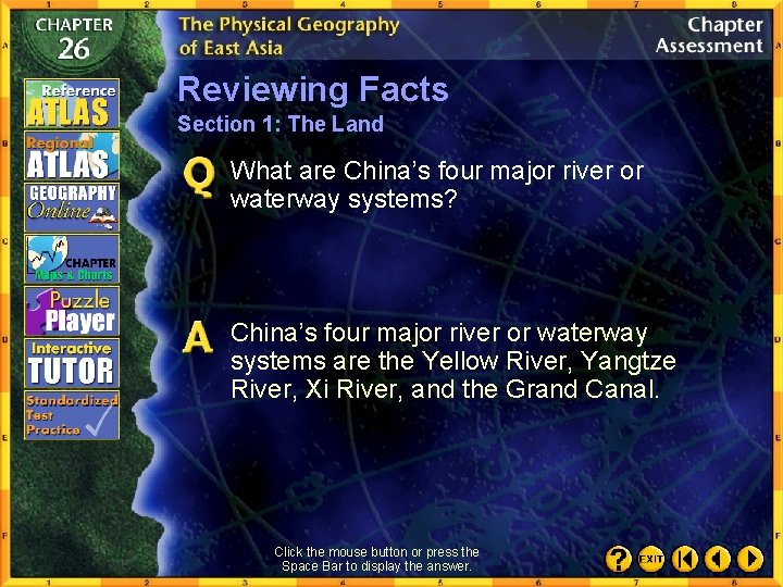 Reviewing Facts Section 1: The Land What are China’s four major river or waterway