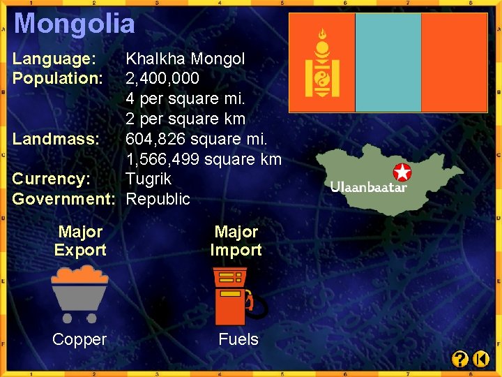Mongolia Language: Population: Khalkha Mongol 2, 400, 000 4 per square mi. 2 per