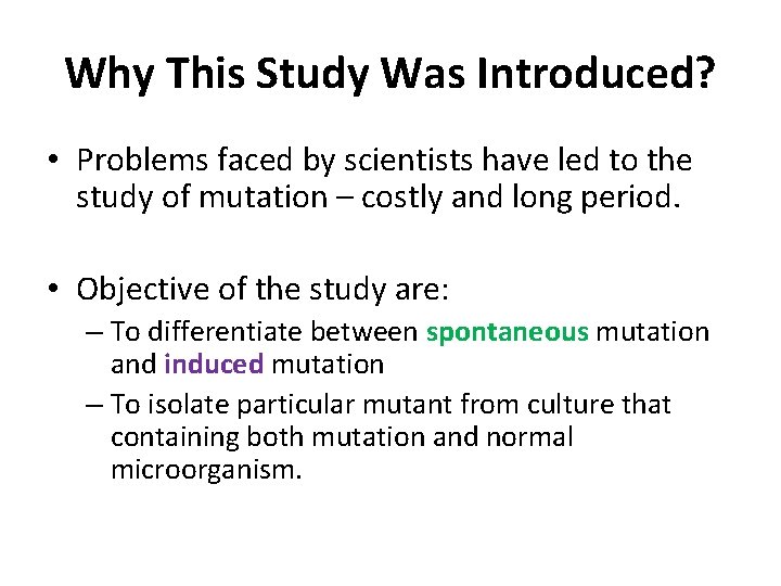 Why This Study Was Introduced? • Problems faced by scientists have led to the