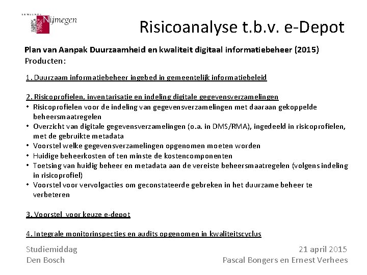 Risicoanalyse t. b. v. e-Depot Plan van Aanpak Duurzaamheid en kwaliteit digitaal informatiebeheer (2015)