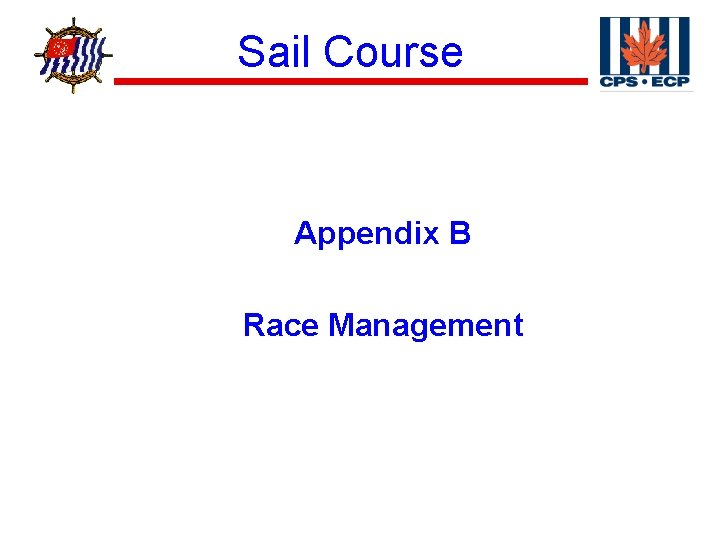 ® Sail Course Appendix B Race Management 