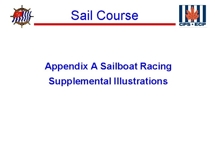 ® Sail Course Appendix A Sailboat Racing Supplemental Illustrations 