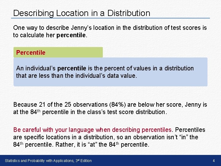 Describing Location in a Distribution One way to describe Jenny’s location in the distribution