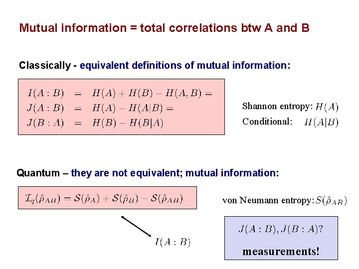 Mutual information = total correlations btw A and B Classically - equivalent definitions of