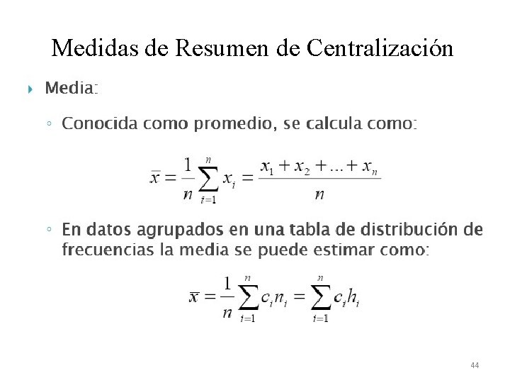 Medidas de Resumen de Centralización 44 