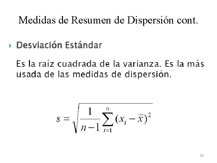 Medidas de Resumen de Dispersión cont. 51 