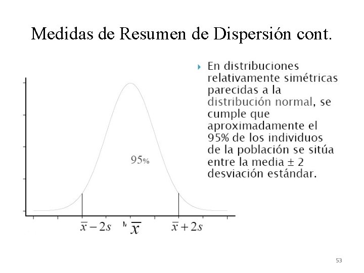 Medidas de Resumen de Dispersión cont. 53 