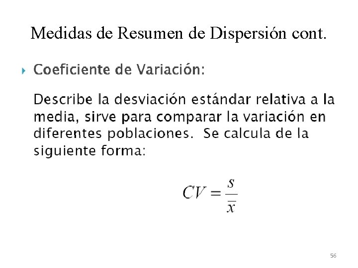 Medidas de Resumen de Dispersión cont. 56 