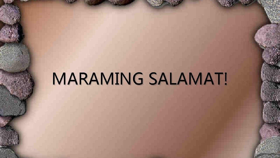 MARAMING SALAMAT! MARAMING SALAMAT!