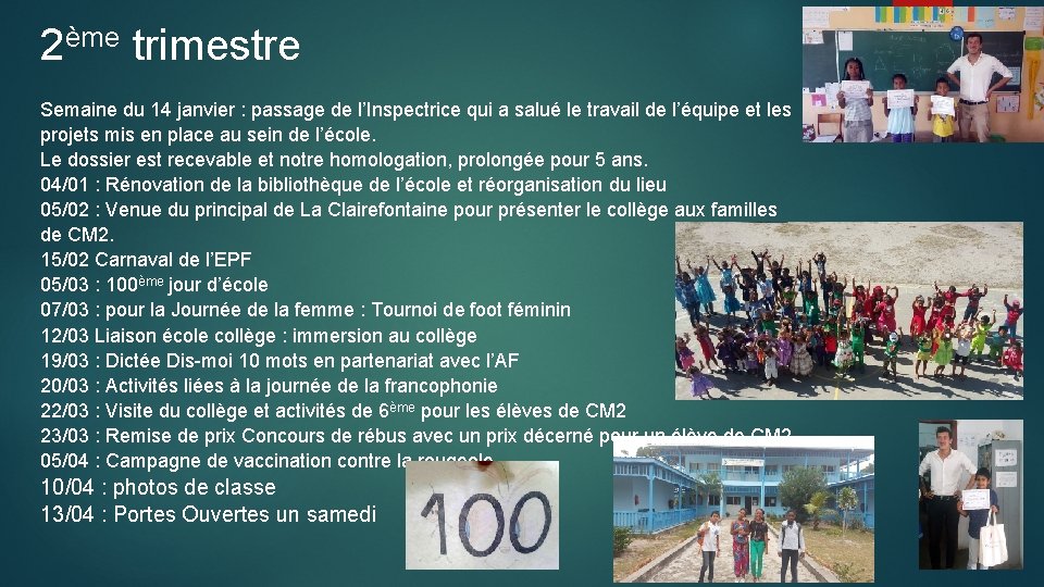 2ème trimestre Semaine du 14 janvier : passage de l’Inspectrice qui a salué le