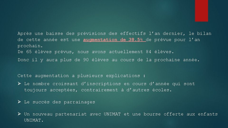 Après une baisse des prévisions des effectifs l’an dernier, le bilan de cette année