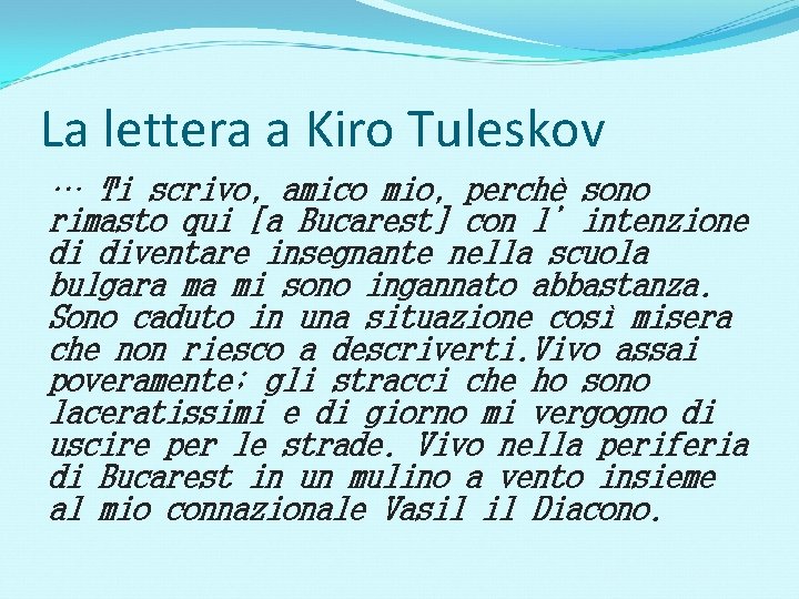 La lettera a Kiro Tuleskov … Ti scrivo, amico mio, perchè sono rimasto qui