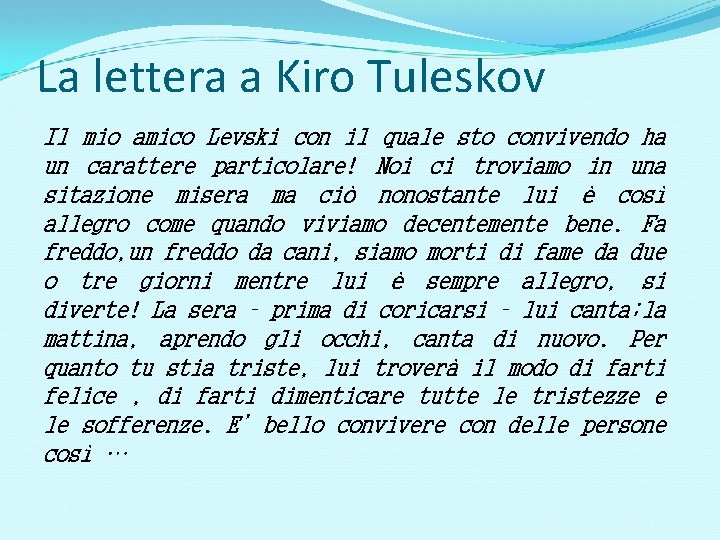 La lettera a Kiro Tuleskov Il mio amico Levski con il quale sto convivendo