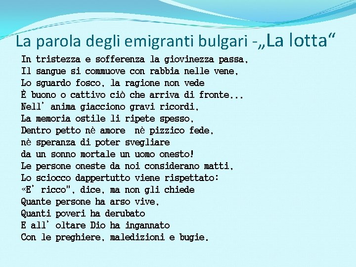 La parola degli emigranti bulgari -„La lotta“ In tristezza e sofferenza la giovinezza passa,