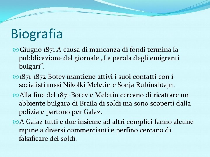 Biografia Giugno 1871 A causa di mancanza di fondi termina la pubblicazione del giornale