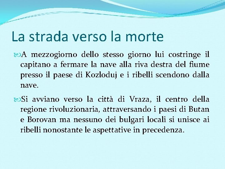 La strada verso la morte A mezzogiorno dello stesso giorno lui costringe il capitano