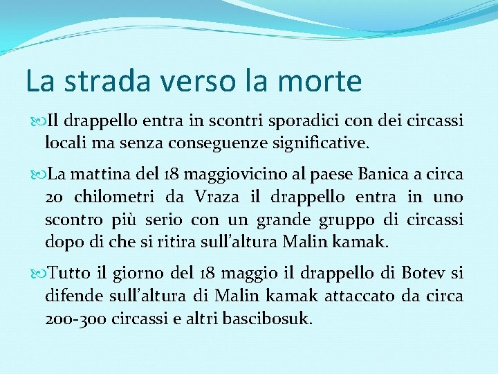 La strada verso la morte Il drappello entra in scontri sporadici con dei circassi