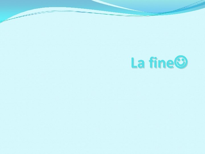 La fine 