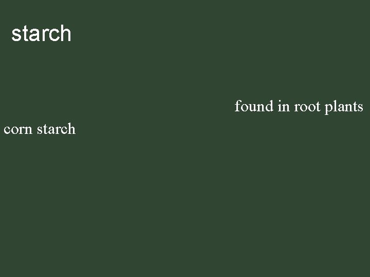 starch found in root plants corn starch starch found in root plants corn starch