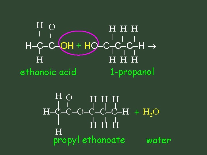 H O = H H C C OH + HO C C C H H O = H H C C OH + HO C C C H