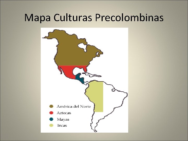 Mapa Culturas Precolombinas 