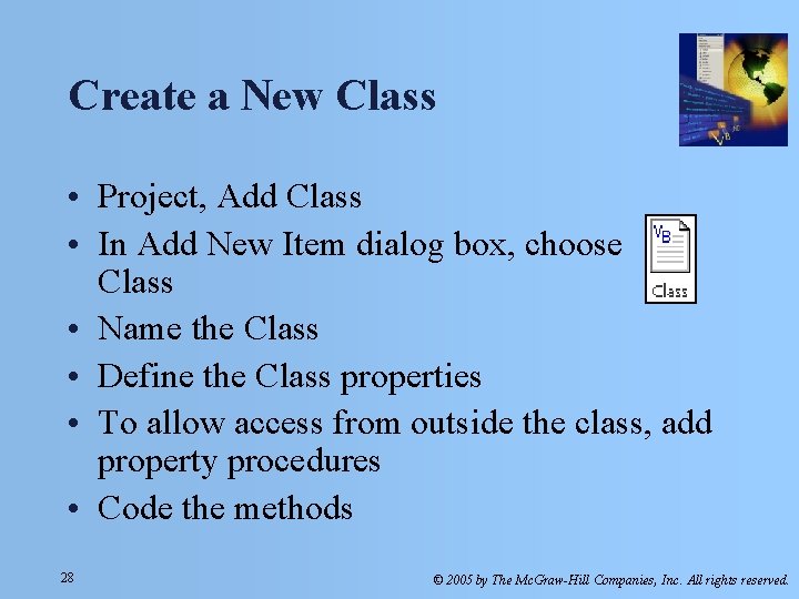 Create a New Class • Project, Add Class • In Add New Item dialog