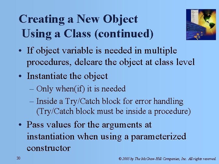 Creating a New Object Using a Class (continued) • If object variable is needed