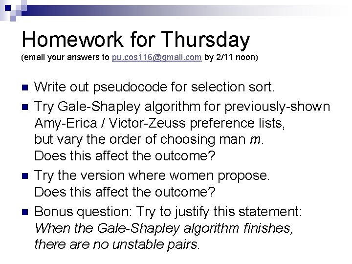 Homework for Thursday (email your answers to pu. cos 116@gmail. com by 2/11 noon)