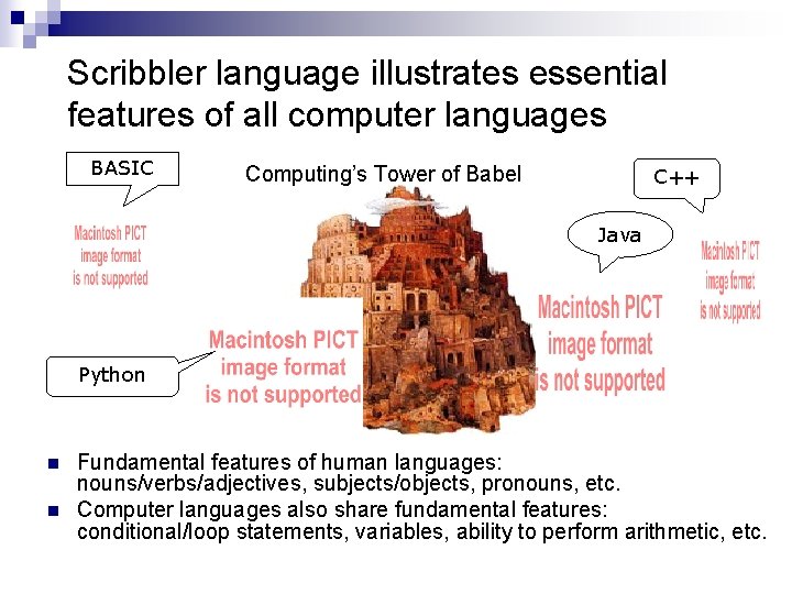 Scribbler language illustrates essential features of all computer languages BASIC Computing’s Tower of Babel