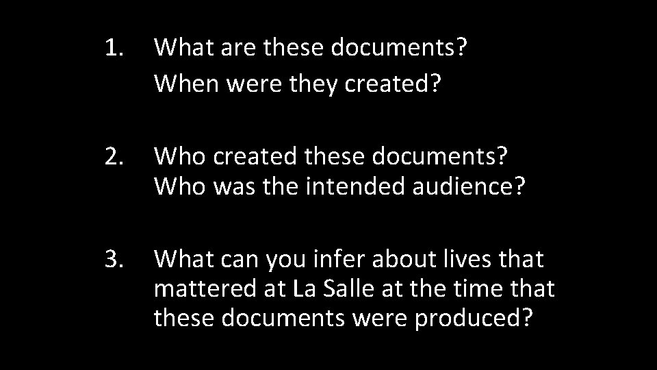 1. What are these documents? When were they created? 2. Who created these documents?