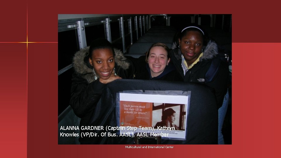 ALANNA GARDNER (Captain Step Team), Kathryn Knowles (VP/Dir. Of Bus. AASL), AASL Member Multicultural