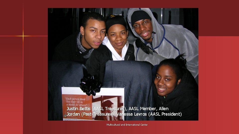 Justin Bettis (AASL Treasurer), AASL Member, Allen Jordan (Past-Treasurer), Vanessa Levros (AASL President) Multicultural