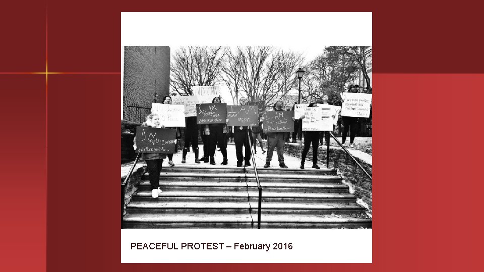 ACTIVITIES Step In Activity… PEACEFUL PROTEST – February 2016 Multicultural and International Center 