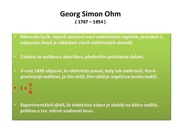 Georg Simon Ohm ( 1787 – 1854 ) • 