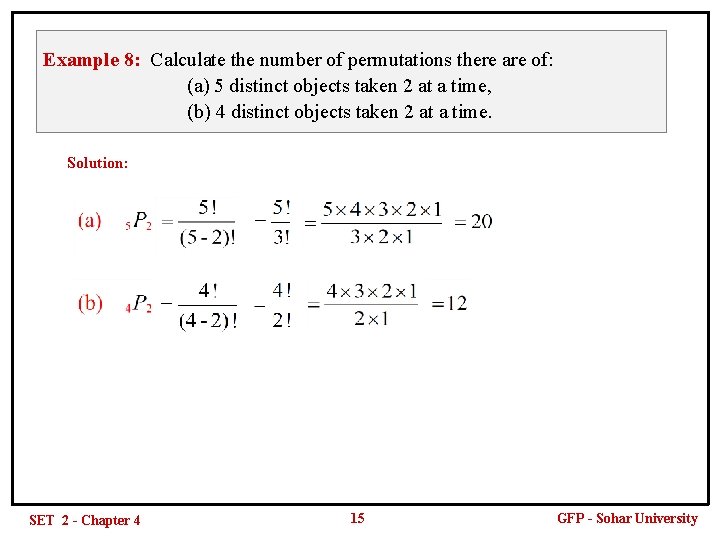 Example 8: Calculate the number of permutations there are of: (a) 5 distinct objects