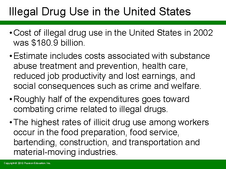 Illegal Drug Use in the United States • Cost of illegal drug use in