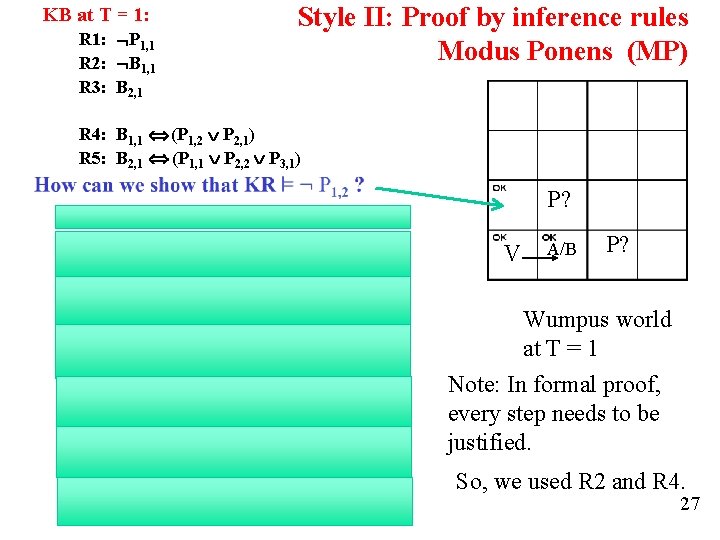 KB at T = 1: R 1: P 1, 1 R 2: B 1,