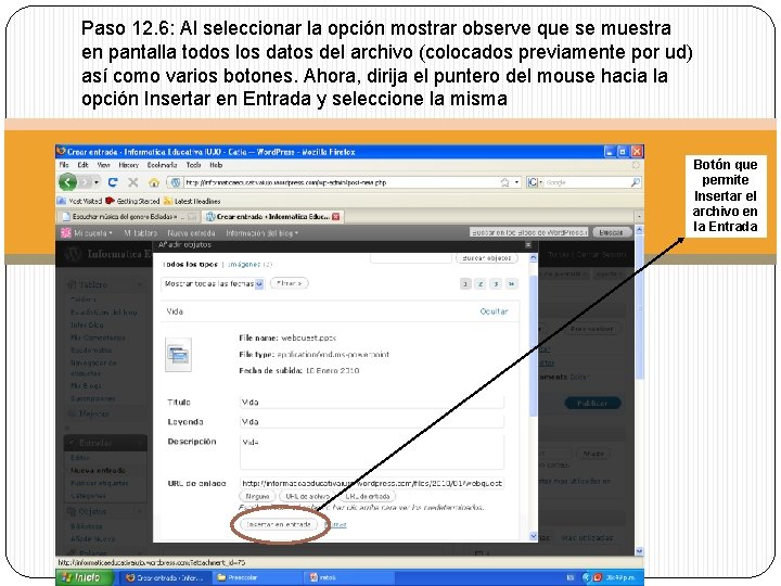 Paso 12. 6: Al seleccionar la opción mostrar observe que se muestra en pantalla