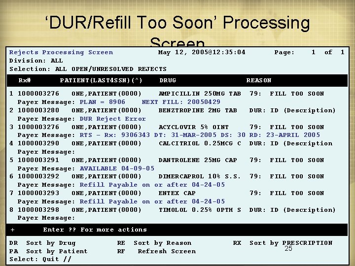 ‘DUR/Refill Too Soon’ Processing Screen Rejects Processing Screen May 12, 2005@12: 35: 04 Division: