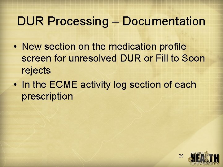 DUR Processing – Documentation • New section on the medication profile screen for unresolved
