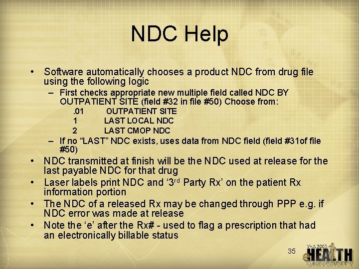NDC Help • Software automatically chooses a product NDC from drug file using the