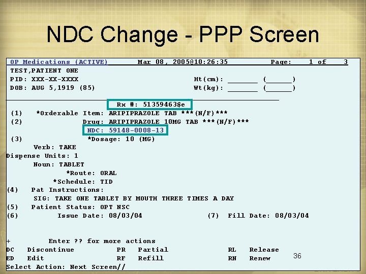 NDC Change - PPP Screen OP Medications (ACTIVE) Mar 08, 2005@10: 26: 35 Page: