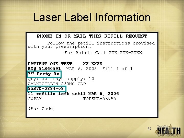 Laser Label Information PHONE IN OR MAIL THIS REFILL REQUEST Follow the refill instructions