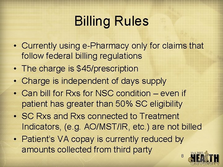 Billing Rules • Currently using e-Pharmacy only for claims that follow federal billing regulations