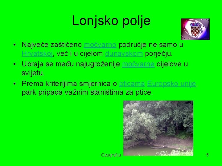 Lonjsko polje • Najveće zaštićeno močvarno područje ne samo u Hrvatskoj, već i u