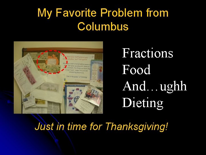 My Favorite Problem from Columbus Fractions Food And…ughh Dieting Just in time for Thanksgiving!