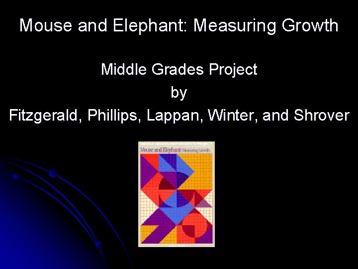 Mouse and Elephant: Measuring Growth Middle Grades Project by Fitzgerald, Phillips, Lappan, Winter, and