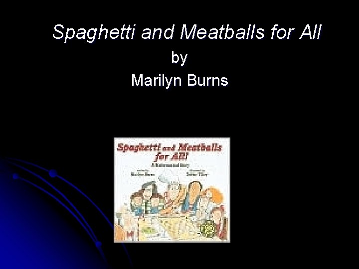 Spaghetti and Meatballs for All by Marilyn Burns 