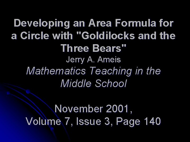 Developing an Area Formula for a Circle with "Goldilocks and the Three Bears" Jerry