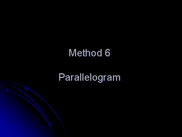 Method 6 Parallelogram 